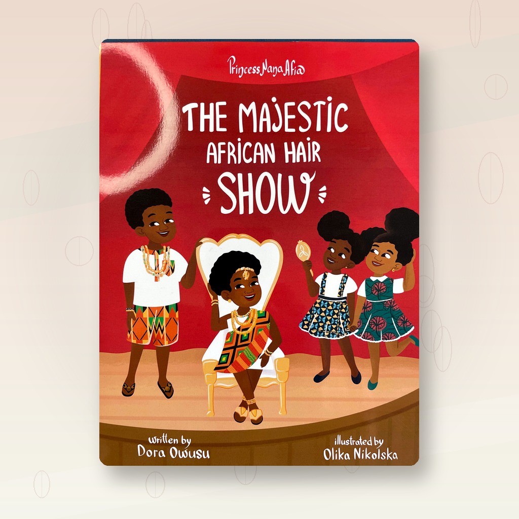 Princess Nana Afia: The Majestic African Hair Show